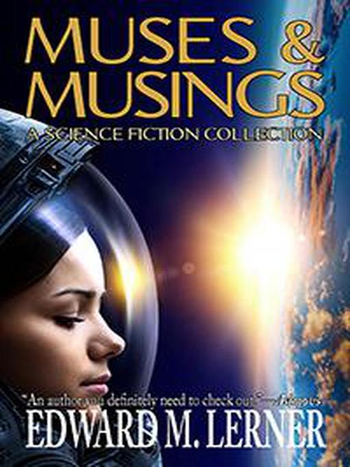 Title details for Muses & Musings by Edward M. Lerner - Available